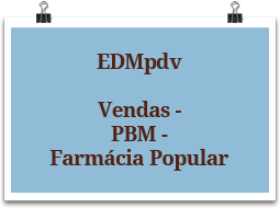edmpdv-vendas-pbm-farmaciapopular